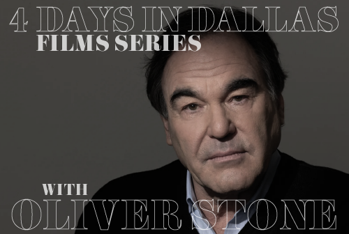 4 Days In Dallas With Oliver Stone