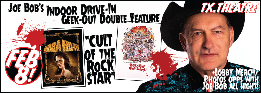 Joe Bob’s Indoor Drive-In Geek-Out – Cult of the Rock Star Night