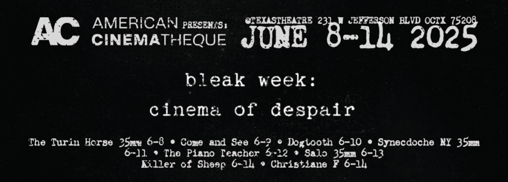 Bleak Week: Cinema of Despair Presented by American Cinematheque