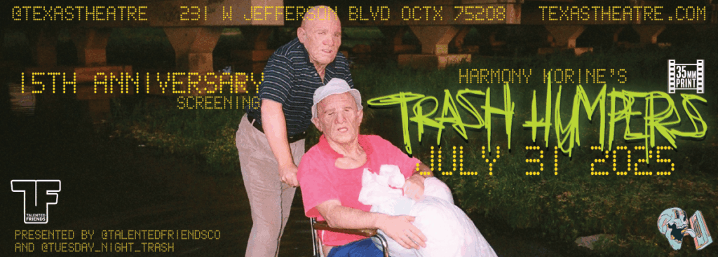 Trash Humpers on 35MM Presented by Talented Friends Co & Tuesday Night Trash
